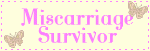 Miscarriage Survivor Pictures, Images and Photos
